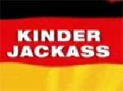  Kinder Jackass