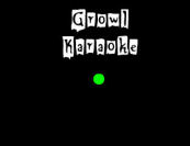 Growl Karaoke